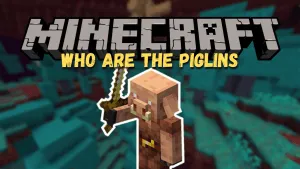 Who are the Piglins in Minecraft and describe their behaviour?